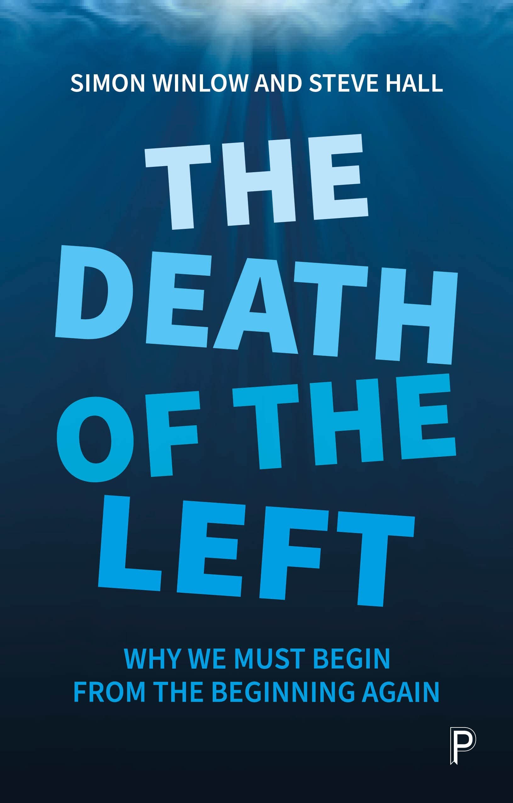 The Death of the Left: Why We Must Begin from the Beginning Again (Paperback)