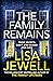 The Family Remains by Lisa Jewell