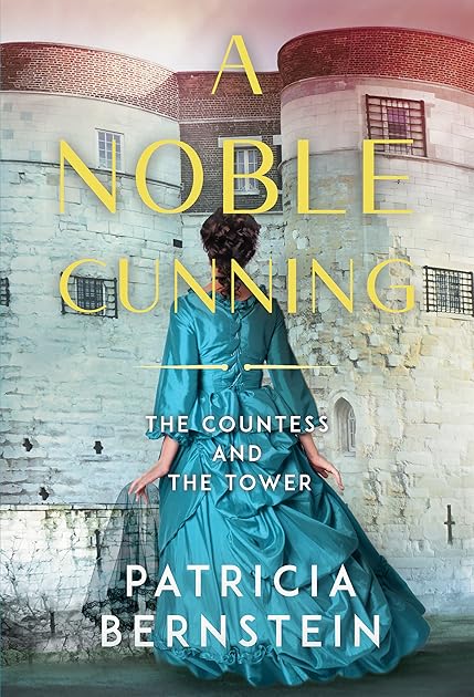A Noble Cunning: The Countess and the Tower