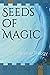 Seeds of Magic: A Fae Universe Trilogy