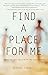 Find a Place for Me