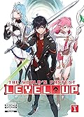 The World&#x27;s Fastest Level Up (Light Novel) Vol. 1 