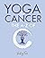 Yoga for Cancer by Vicky Fox