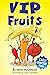 VIP Fruits by Adam Musselmani