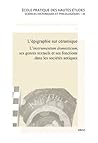 L'épigraphie sur céramique: L'instrument domesticum, ses genres et ses fonctions dans les sociétés antiques