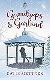 Gumdrops and Garland by Katie Mettner