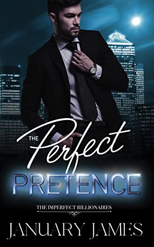 The Perfect Pretence (The Imperfect Billionaires #3)