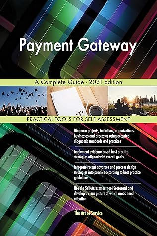 Payment Gateway A Complete Guide - 2021 Edition