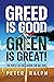 Greed is Good Green is Great! by Peter Ralph