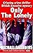 Only The Lonely: Gripping c...