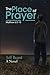 The Place of Prayer: (Matth...