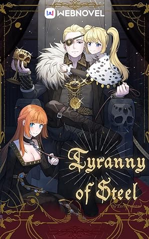 Tyranny of Steel: Book1