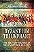 Byzantium Triumphant by Julian Romane