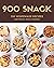 Oh! 900 Homemade Snack Reci...