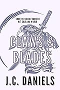 Claws & Blades: Short Stories of the Kit Colbana World