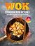 Wok Cookbook with Pictures:...