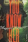 You Know Her