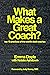 What Makes a Great Coach?: ...