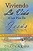Viviendo La Vida A Los Pies De Jesus by Celeste A. Frias