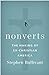 Nonverts: The Making of Ex-Christian America