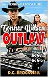 Connor Wilson: Outlaw: No Guts, No Glory (Trailblazer Book 3)