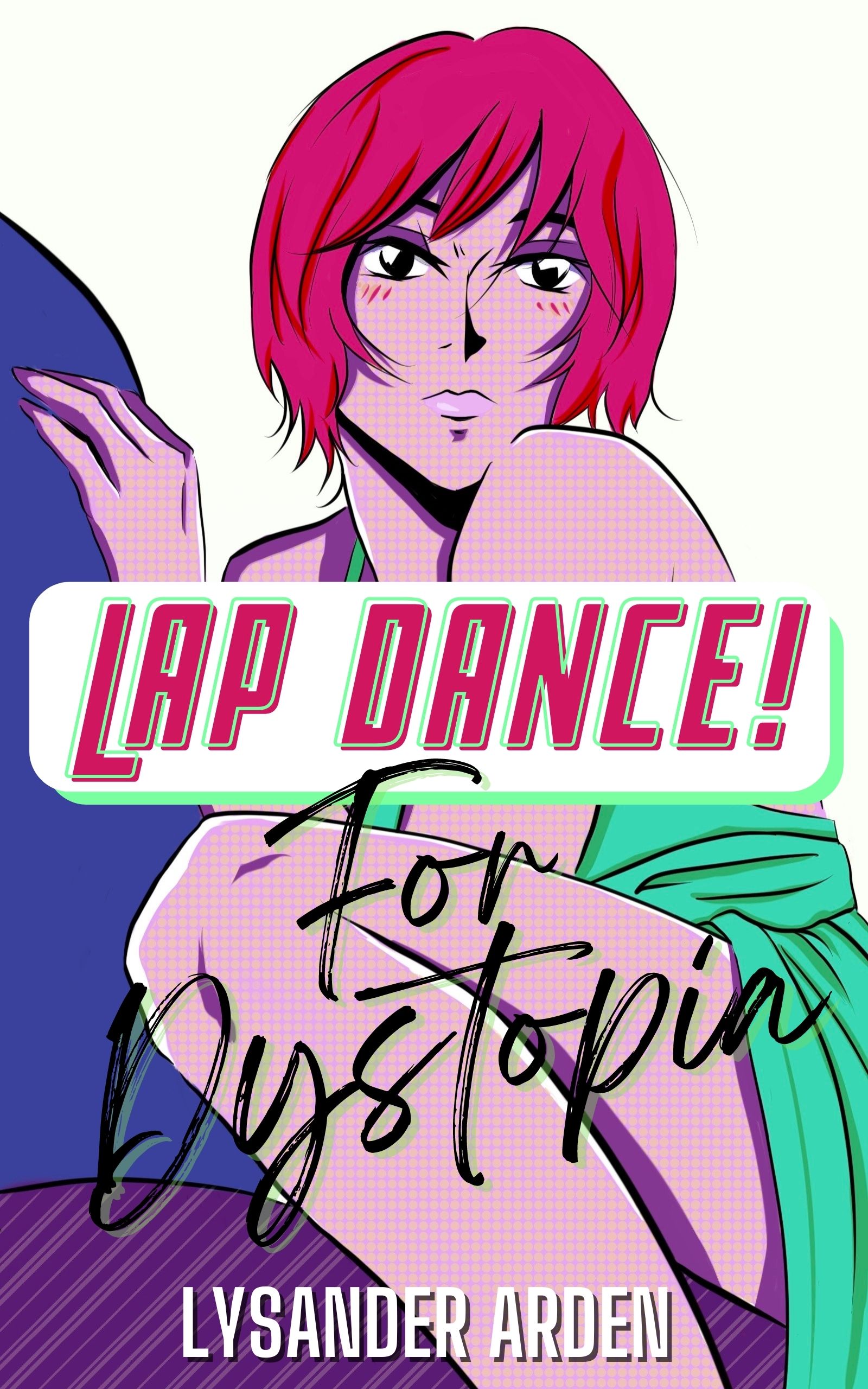 Lap Dance! For Dystopia (Kindle Edition)