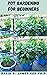 POT GARDENING FOR BEGINNERS by David O. James