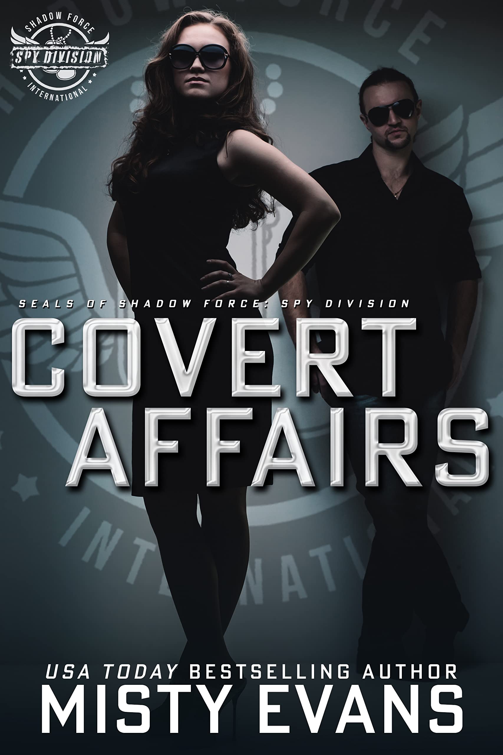 Covert Affairs (SEALs of Shadow Force: Spy Division #4)