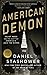 American Demon: Eliot Ness and the Hunt for America's Jack the Ripper