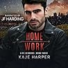 Home Work by Kaje Harper