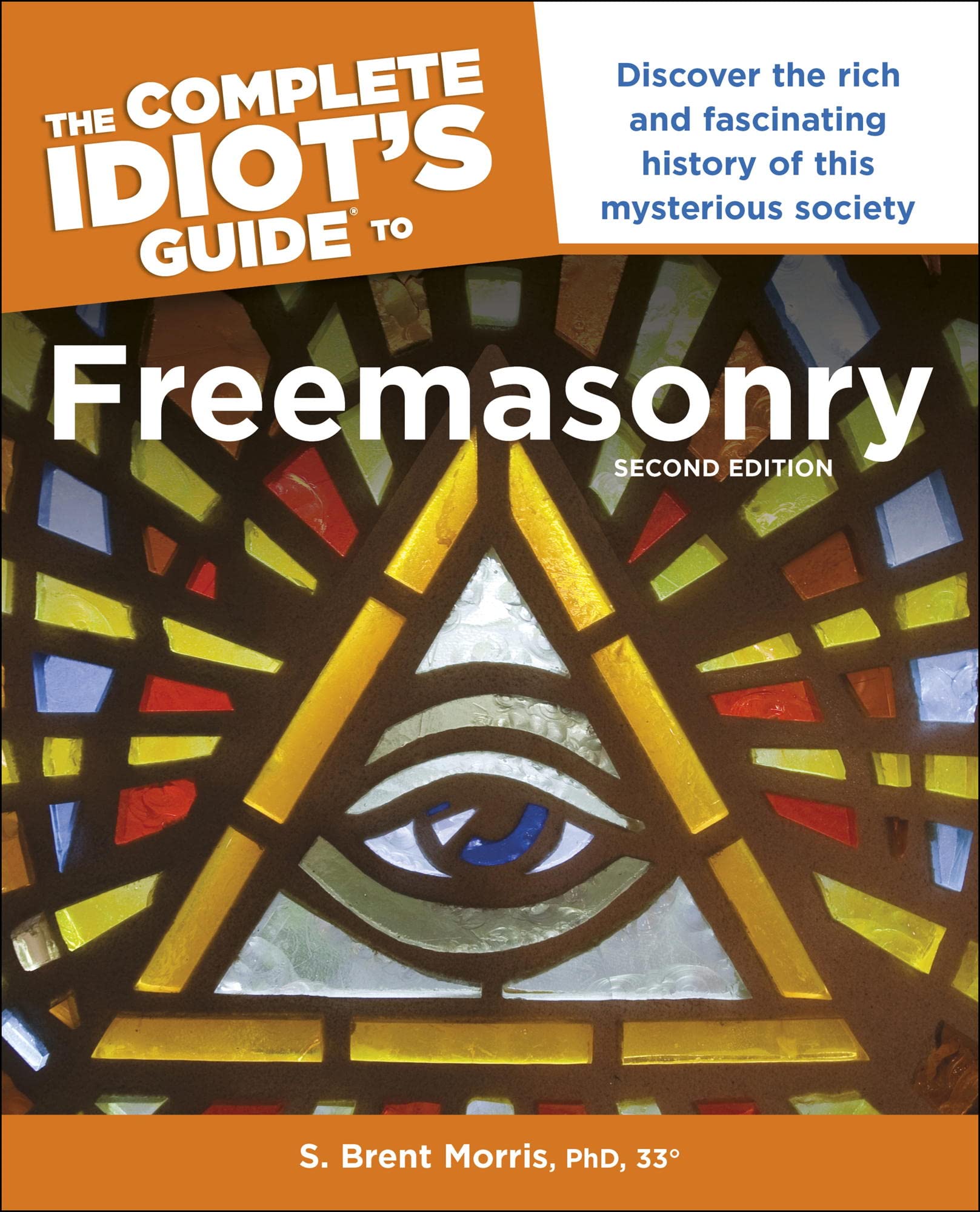 The Complete Idiot’s Guide to Freemasonry, 2nd edition (Kindle Edition)