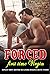 Forced First Time Inside Virgin: Explicit Dirty Bedtime Sex & Dark Romance Erotic Short Stories: Rough Daddy Dom, BDSM, College Brats, Age Gap, Old & Young, Reverse Harem, Forbidden Family