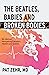 The Beatles, Babies and Broken Bodies: My Memoir Navigating Canada's Healthcare System