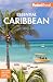 Fodor's Essential Caribbean by Fodor's Travel Publications...