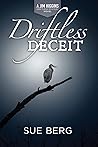 Driftless Deceit