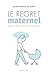 Le Regret maternel