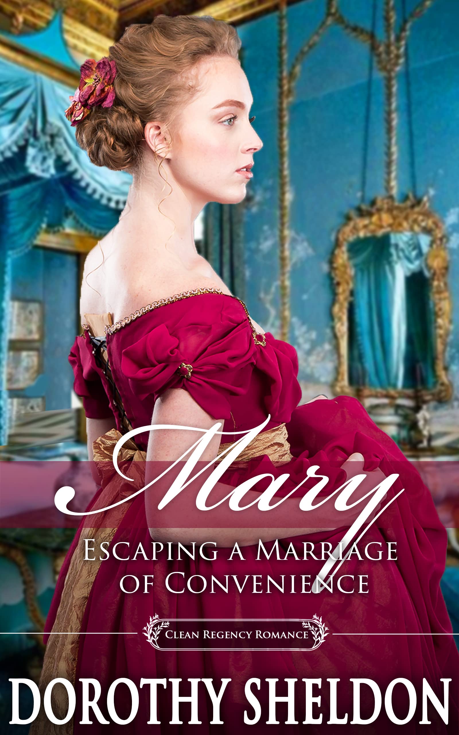 Mary, Escaping a Marriage of Convenience (Ethereal Regency Ladies #6)