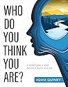 Who Do You Think ...