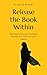 Release the Book Within: Th...