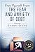 Free Yourself From the Fear and Anxiety of Debt by Shawn Stone