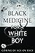 Black Medicine for a White ...