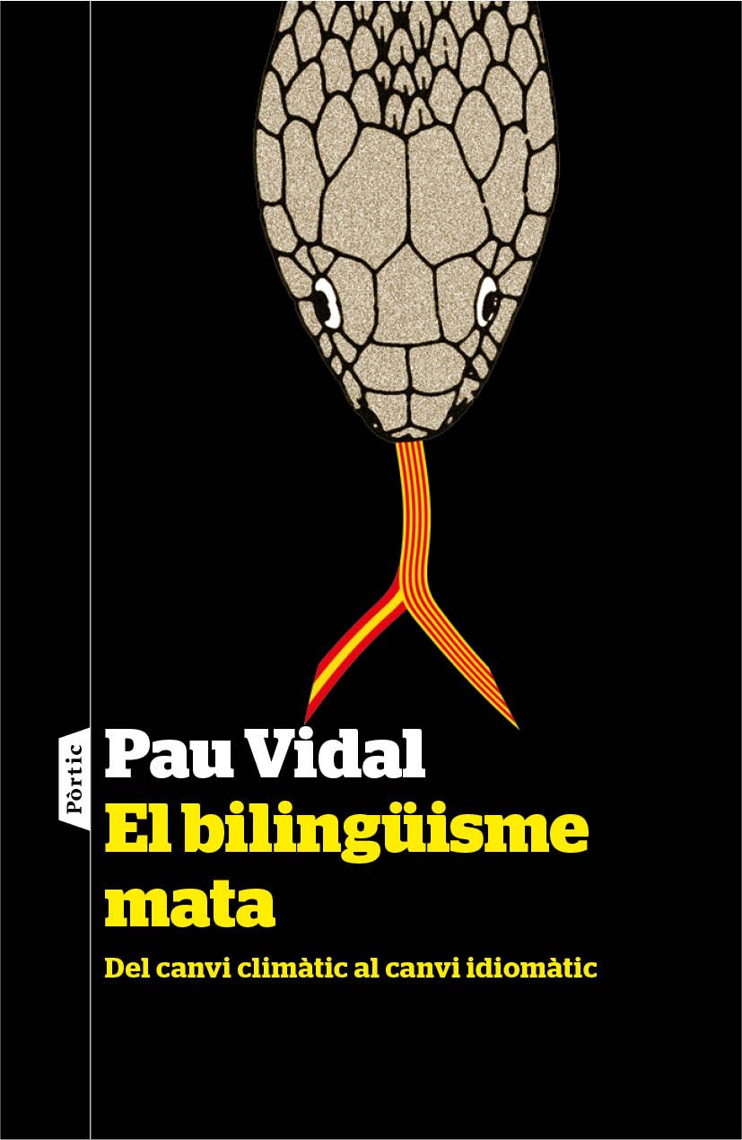 El bilingüisme mata. Del canvi climàtic al canvi idiomàtic (Paperback)