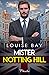 Mister Notting Hill  (Mister, #6)