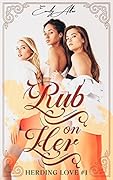Rub on Her