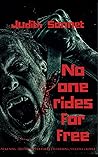No One Rides for Free by Judith Sonnet No One Rides for Free by Judith Sonnet