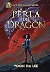 La Perla del Dragón by Yoon Ha Lee