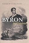 Byron in Context (Literature in Context) Byron in Context (Literature in Context)