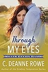 Through My Eyes (Miller Canyon Ranch #3)