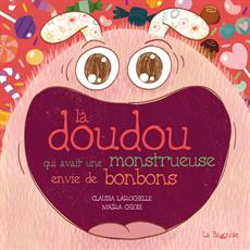 La doudou qui avait une monstrueuse envie de bonbons (Paperback)