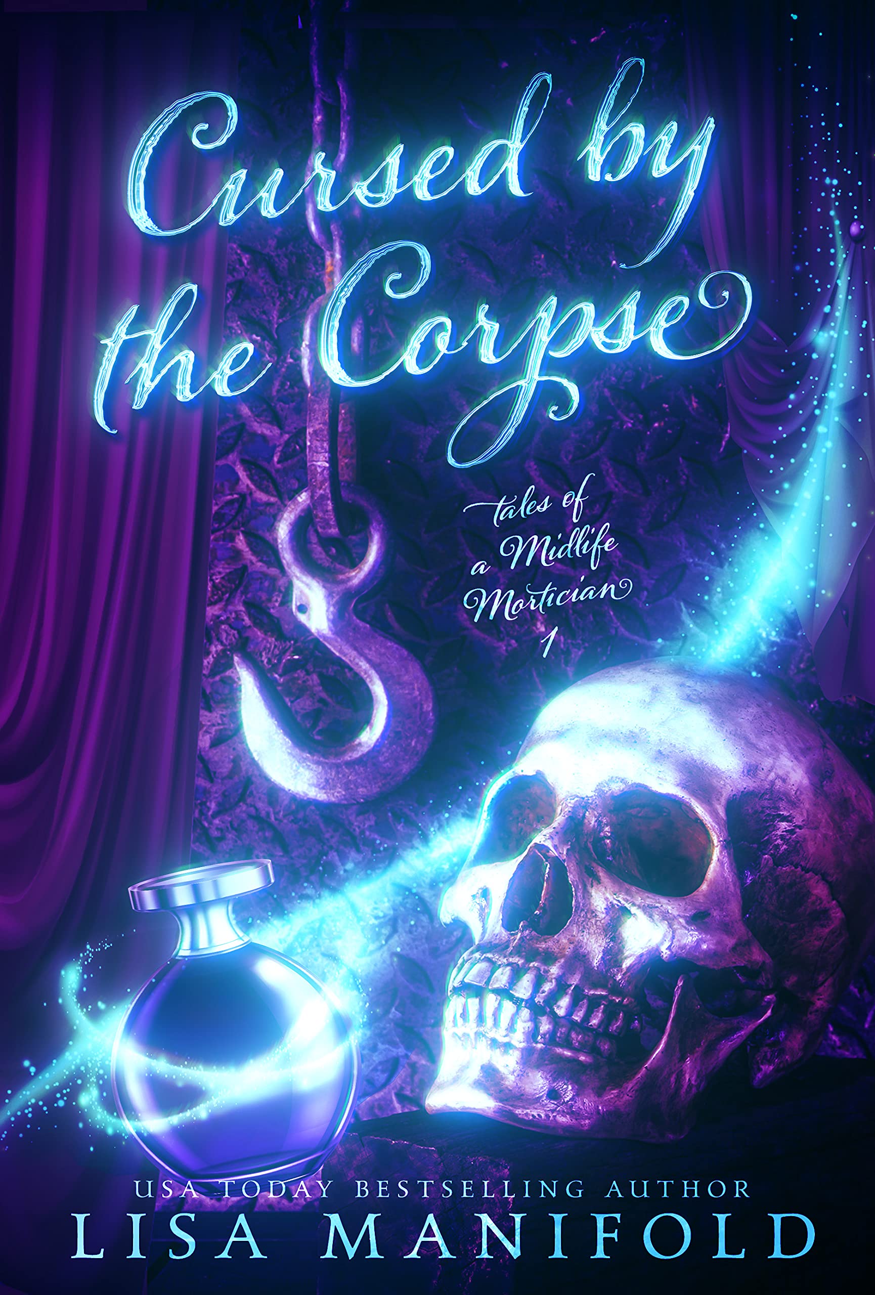 Cursed by the Corpse (Tales of a Midlife Mortician, #1)